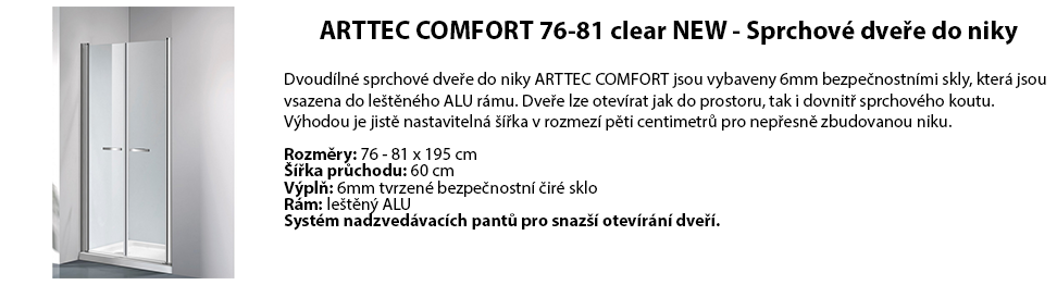 ARTTEC COMFORT 76-81 clear NEW - Sprchové dveře do niky